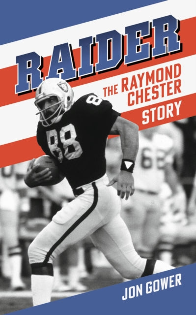 Raider : The Raymond Chester Story - 9781915279941