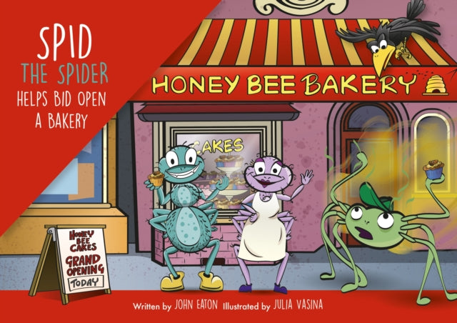 Spid the Spider Helps Bid Open a Bakery : 15 - 9781915376275