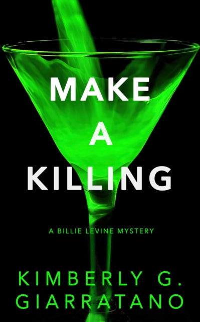 Make a Killing : A Billie Levine Mystery - 9781915523433