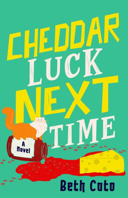 Cheddar Luck Next Time - 9781915523471