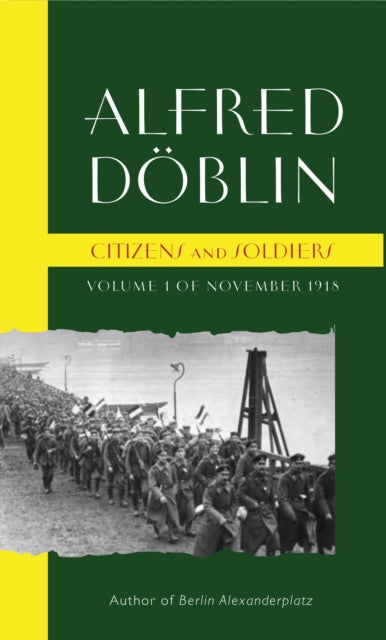 Citizens and Soldiers : Volume 1 of November 1918 - 9781915530561