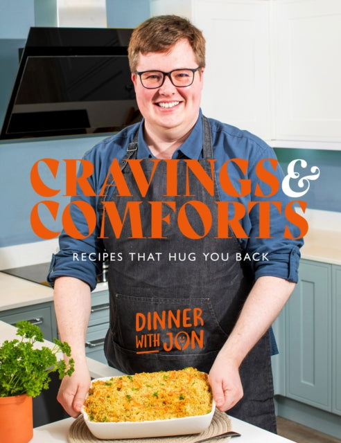 Dinner with Jon Cravings & Comforts : Recipes that hug you back - 9781915538369