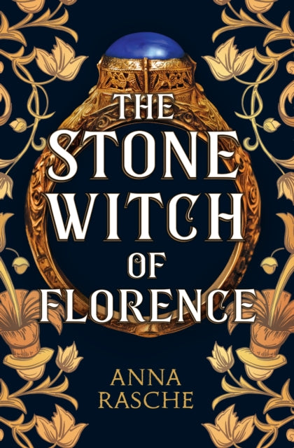 The Stone Witch of Florence : 'Perfect for lovers of witchy fantasy' Historical Novel Society - 9781915643100
