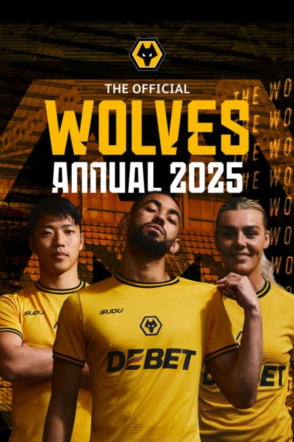 Official Wolverhampton Wanderers Annual 2025 - 9781915879967