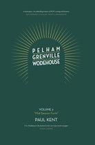 Pelham Grenville Wodehouse: Volume 2: "Mid-Season Form" : The coming of Jeeves and Wooster, Blandings, and Lord Emsworth