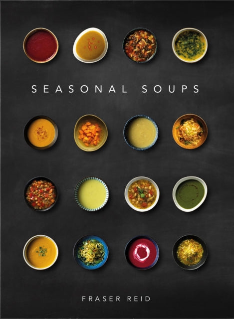 Seasonal Soups : THE CULT BESTSELLER