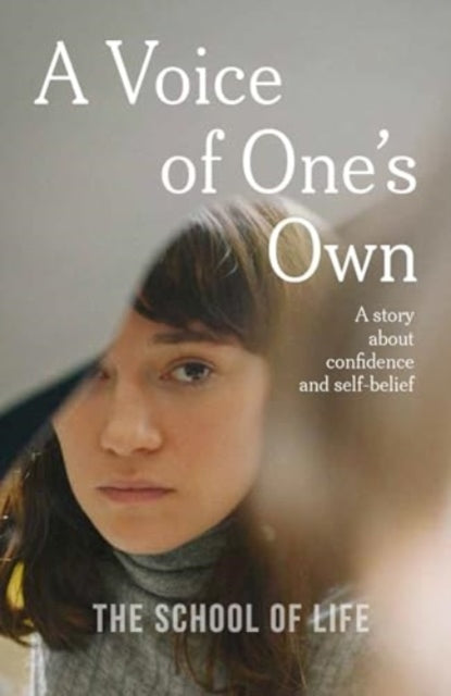A Voice of One's Own : a story about confidence and self-belief - 9781916753105