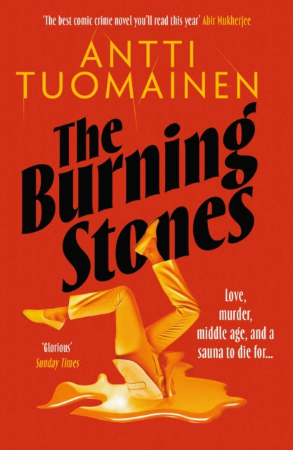 The Burning Stones : The nail-bitingly tense, darkly funny new thriller from the author of The Man Who Died - 9781916788435