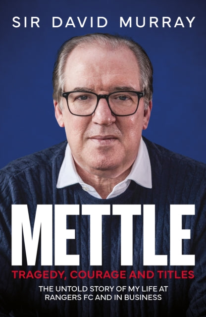 Mettle : Tragedy, Courage and Titles - 9781916811263
