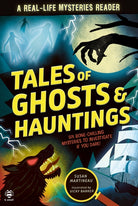 Tales of Ghosts and Hauntings : Six Bone-Chilling Mysteries to Investigate If You Dare! - 9781916851207