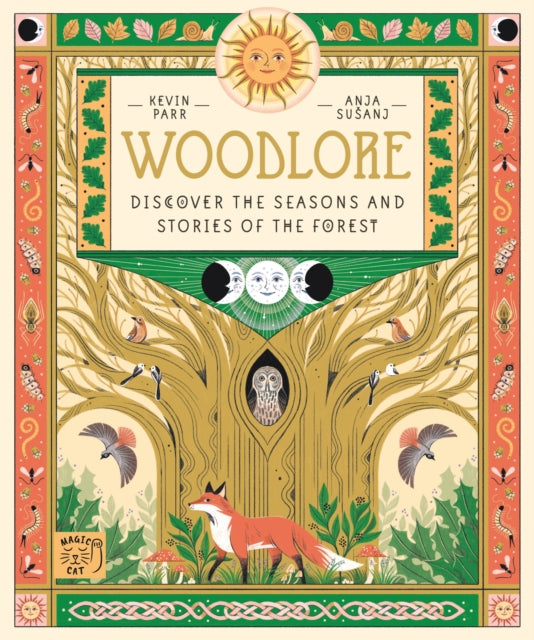 Woodlore : Discover the seasons and stories of the forest