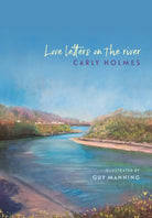 Love Letters on the River - 9781917140263