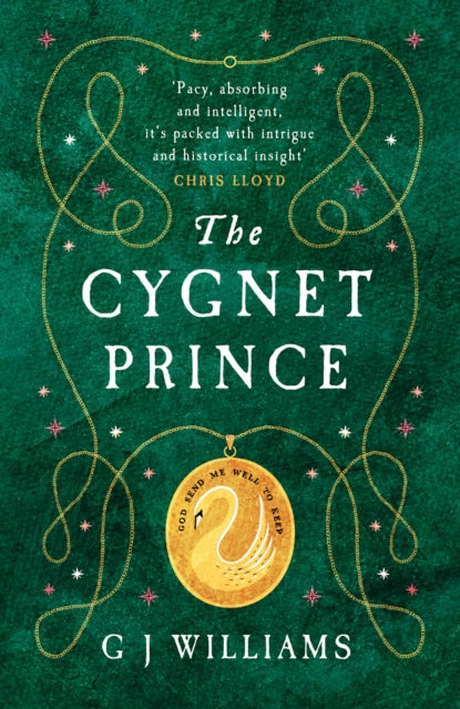 The Cygnet Prince : 'Williams has written yet another book that cannot be put down' Adele Jordan - 9781917163484