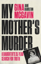 My Mother's Murder : A Daughter's 35-Year Search For Truth - 9781917439084