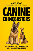 Canine Crimebusters : The Story Of Taz, Zippy and the UK's Amazing Police Dogs - 9781917439190