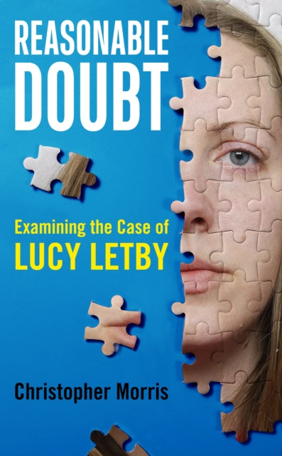 Reasonable Doubt: Examining the Case of Lucy Letby