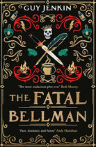 The Fatal Bellman : The second novel by the multi BAFTA, RTS and Emmy award-winning writer of Outnumbered
