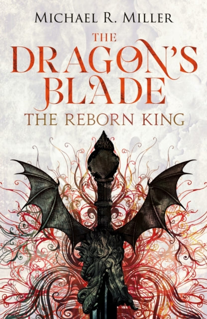 The Dragon's Blade : The Reborn King : 1