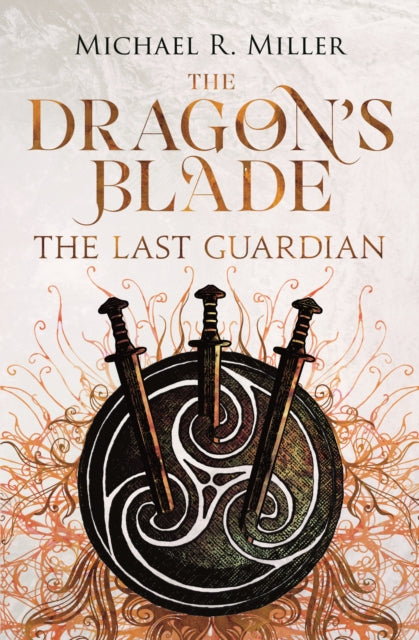 The Dragon's Blade : The Last Guardian : 3