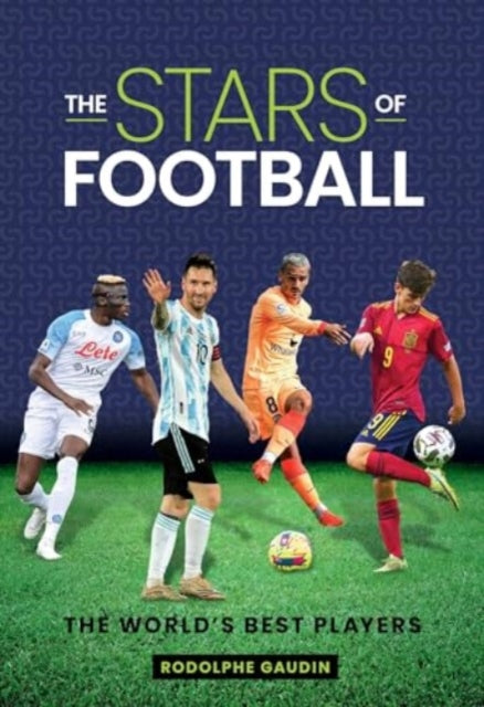 The Stars of Football : The World's Best 2024 Players - 9781922662187