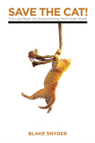 Save the Cat! : The Last Book on Screenwriting You'll Ever Need - 9781932907001