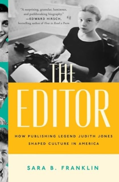 The Editor : How Publishing Legend Judith Jones Shaped Culture in America - 9781982134372