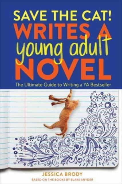 Save the Cat! Writes a Young Adult Novel - 9781984859235