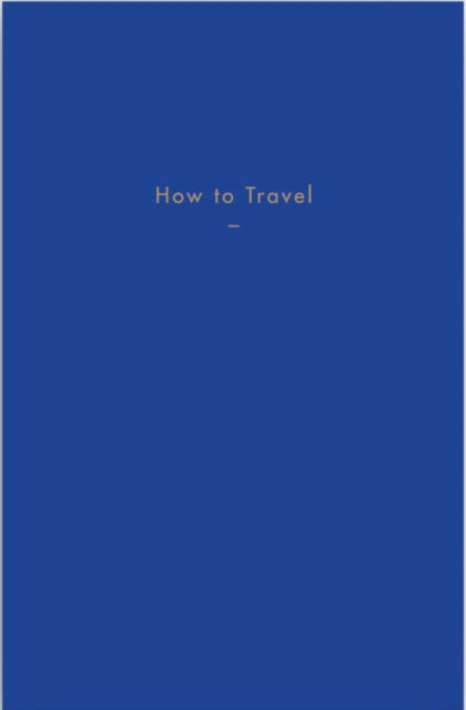 How to Travel - 9781999917968