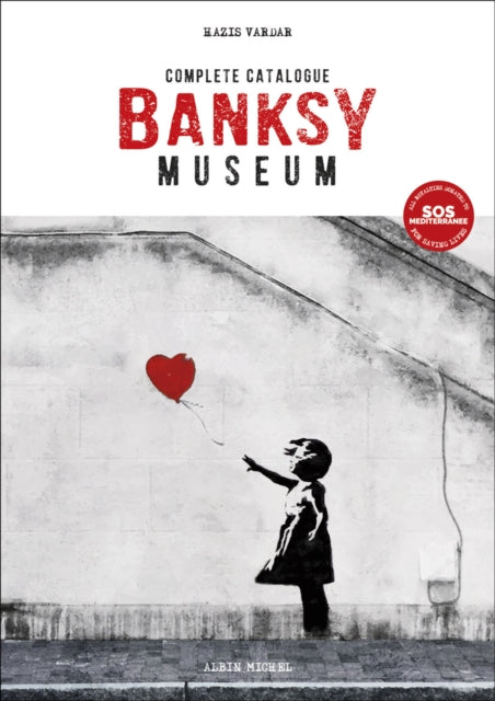 Banksy Museum : Complete Catalogue - 9782226488565