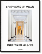 Entryways of Milan. Ingressi di Milano - 9783836564182
