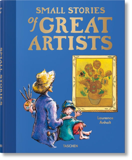 Small Stories of Great Artists - 9783836593564