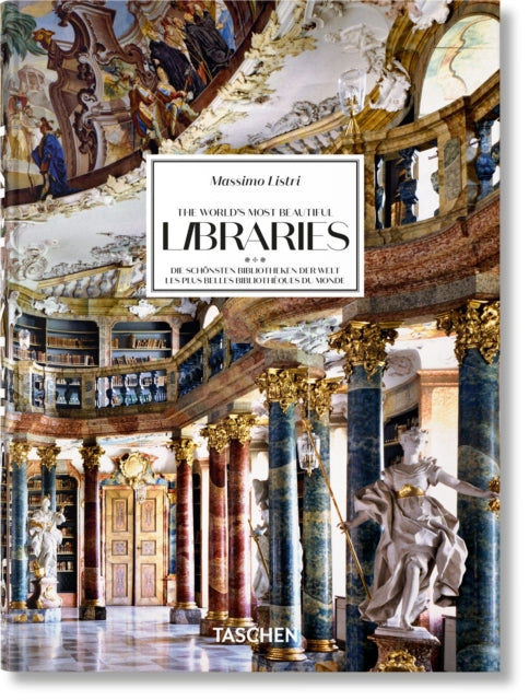 Massimo Listri : The World’s Most Beautiful Libraries. 45th Ed. - 9783836593816