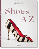 Shoes A-Z. The Collection of The Museum at FIT - 9783836596244