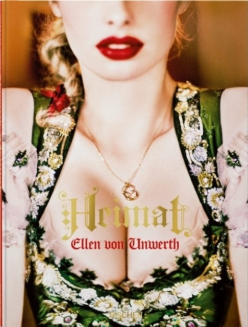 Ellen von Unwerth. Heimat - 9783836599184