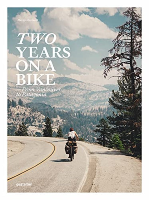 Two Years on a Bike : From Vancouver to Patagonia