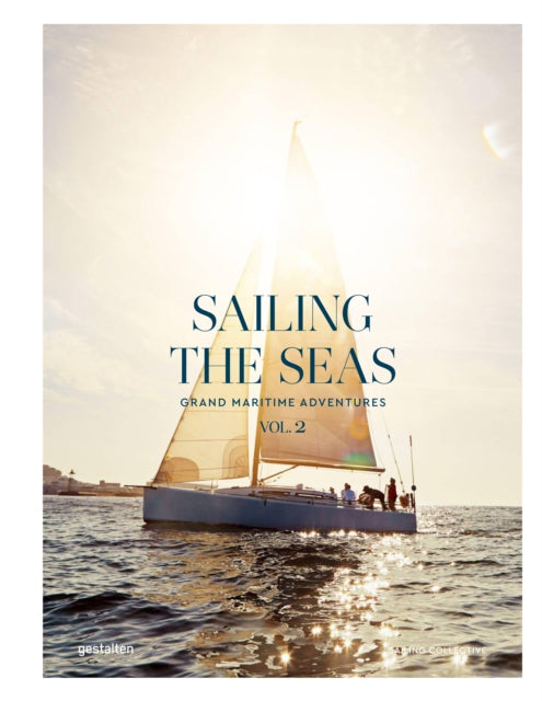 Sailing the Seas Volume 2 : Grand Maritime Adventures - 9783967041729