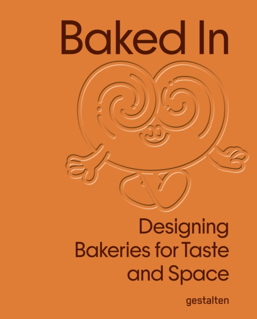 Baked in : Designing Bakeries for Taste and Space