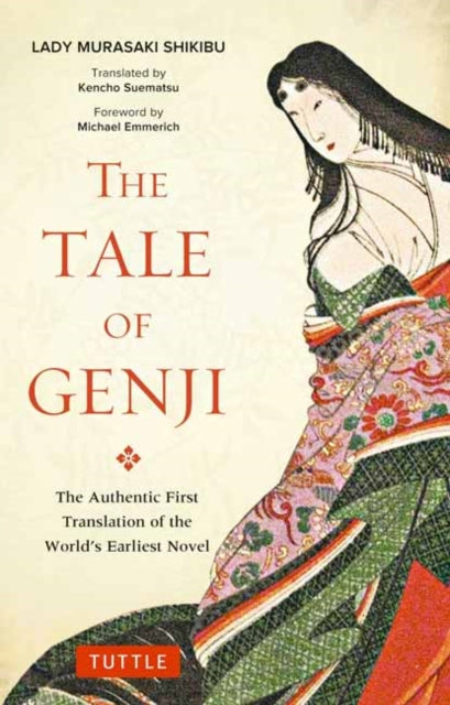Tale of Genji : The Authentic First Translation of the World's Earliest Novel - 9784805314647
