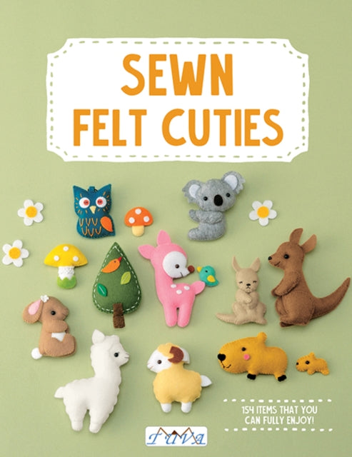 Sew Felt Cuties : Including Step-by-Step Instructions with Detailed Diagrams - 9786057834768