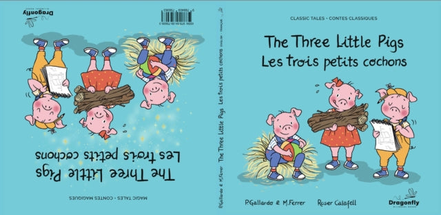 The Three Little Pigs  / Les Trois Petits Cochonss : Classic & Magic Tales - Conte classique et magique - 9788409756063