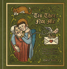 'Tis Thee, Not Me : A Modern Medieval Guide to Bad Dates and Worse Decisions