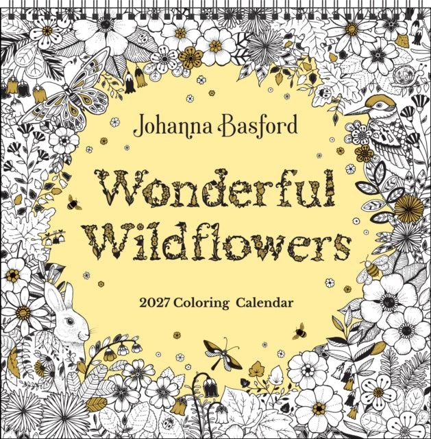 Johanna Basford 2027 Coloring Wall Calendar : Wonderful Wildflowers