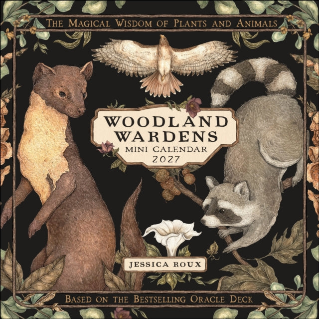 Woodland Wardens 2027 Mini Wall Calendar : The Magical Wisdom of Plants & Animals
