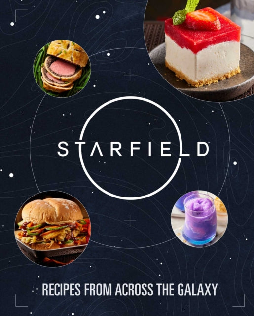Starfield: The Official Cookbook : Recipes From Across the Galaxy - 9798886636543
