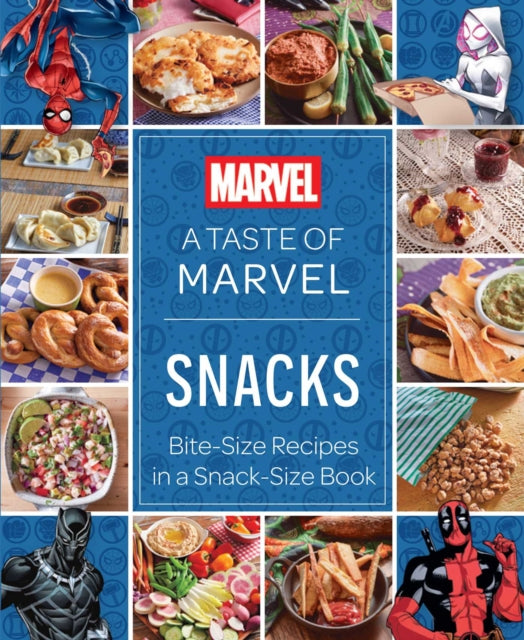 A Taste of Marvel: Snacks : Bite-Size Recipes in a Snack-Size Book - 9798886638998