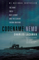 Codename Nemo : The Hunt for a Nazi U-Boat and The Elusive Enigma Machine - 9798895150313