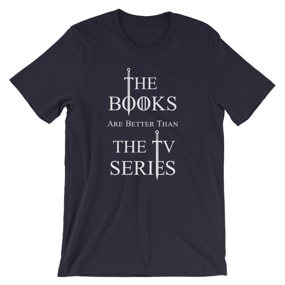Short-Sleeve Unisex T-Shirt The Books Are Better Than the TV Series [ SHIPS FROM EU ] - Belfast Books